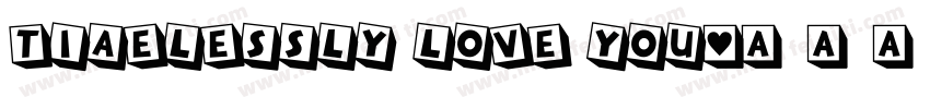 tiaelessly love you字体转换